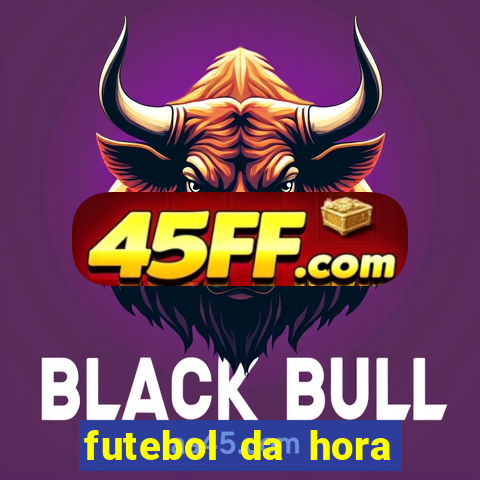 futebol da hora 3.7 ao vivo